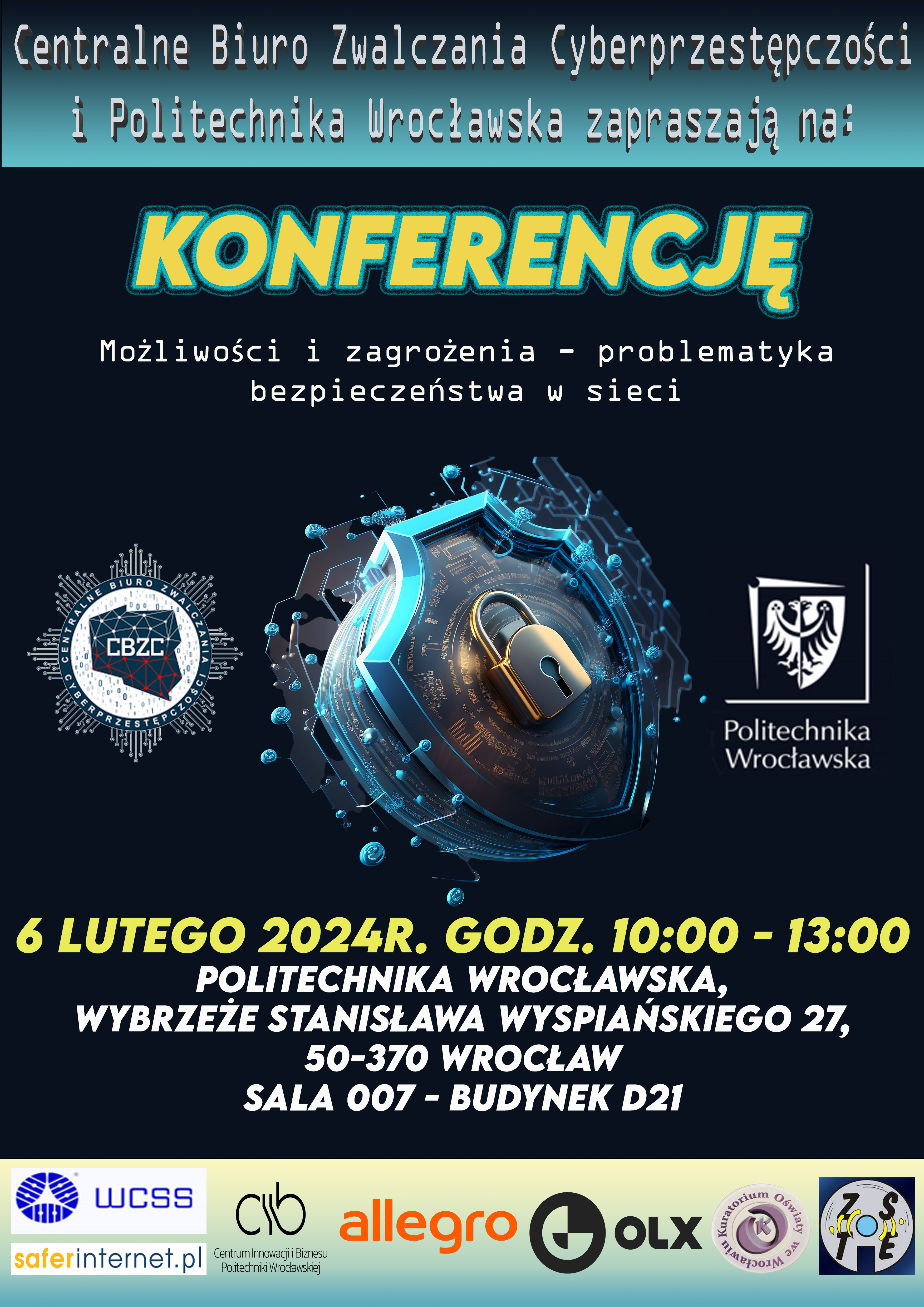Plakat informujący o konferencji "Możliwości i zagrożenia - problematyka bezpieczeństwa sieci". Wydarzenie odbywa sie w dniu 6 lutego 2024 w godzinach 10:00-13:00. 